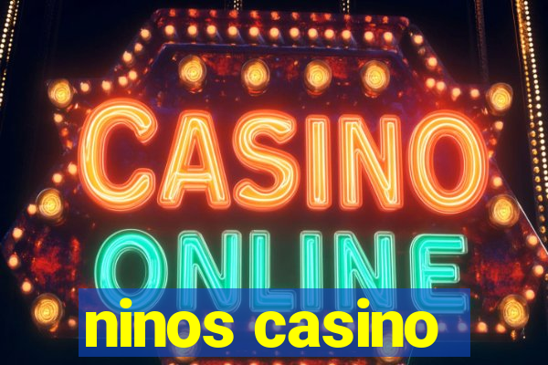 ninos casino